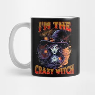 I'm The Crazy Witch Spooky Halloween Scary Witches Funny Mug